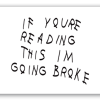 If You're Reading This I'm Going Broke - naklejka na kartę